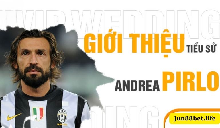 Andrea Pirlo - Giới thiệu về đại sứ thương hiệu Jun88