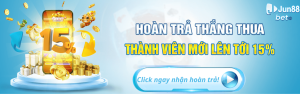 Hoàn trả thắng thua không giới hạn tại jun88