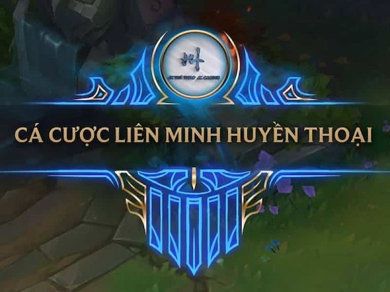 Hiểu đầy đủ về các giải cá cược liên minh huyền thoại Jun88