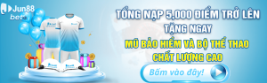 Jun88 tặng mũ bảo hiểm tích điểm